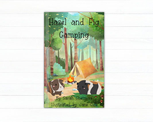 Hazel & Fig Camping children's book, guinea pig book, story book, camping book, book about making new friends, wants and needs, hibernation