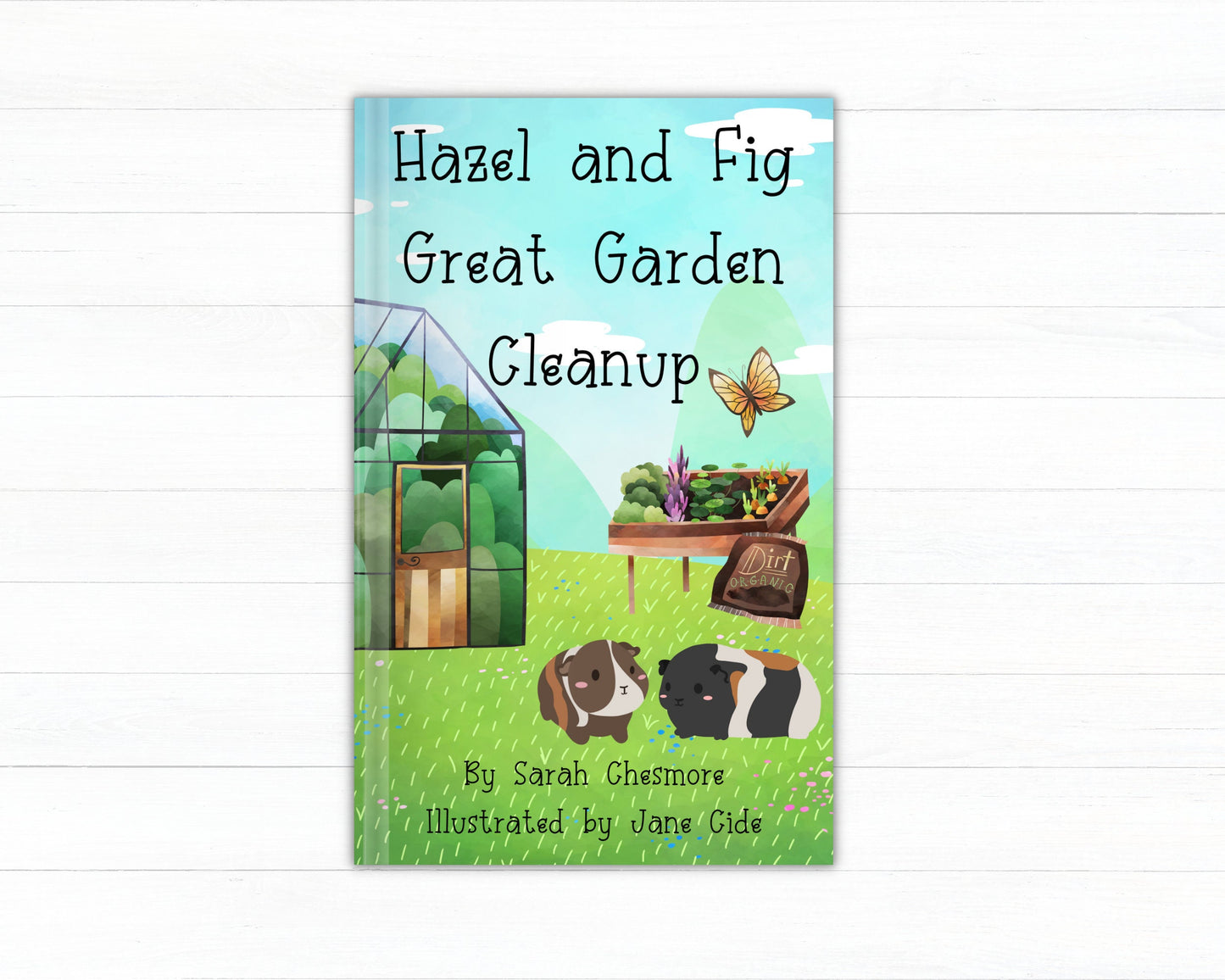 Hazel & Fig Great Garden Cleanup- children's book, guinea pig book, story book, recycling book, gardening book, planting a plant for kids