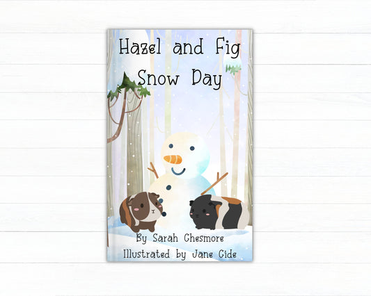 Hazel & Fig Snow Day- children's book, guinea pig book, story book, snow day book, snowman book, polar bear book