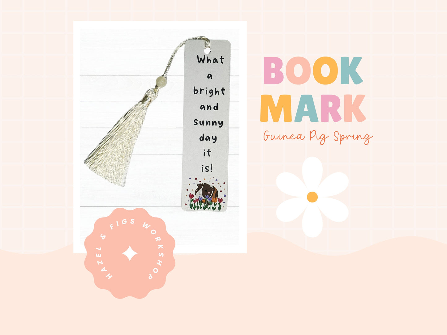 Guinea Pig Spring Bookmark- guinea pig bookmark, flower bookmark, guinea pig tassel bookmark, spring bookmark, quote bookmark, mother's day